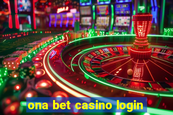 ona bet casino login